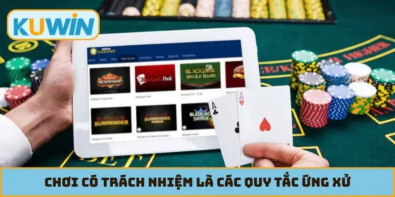 Chơi có trách nhiệm là các quy tắc ứng xử