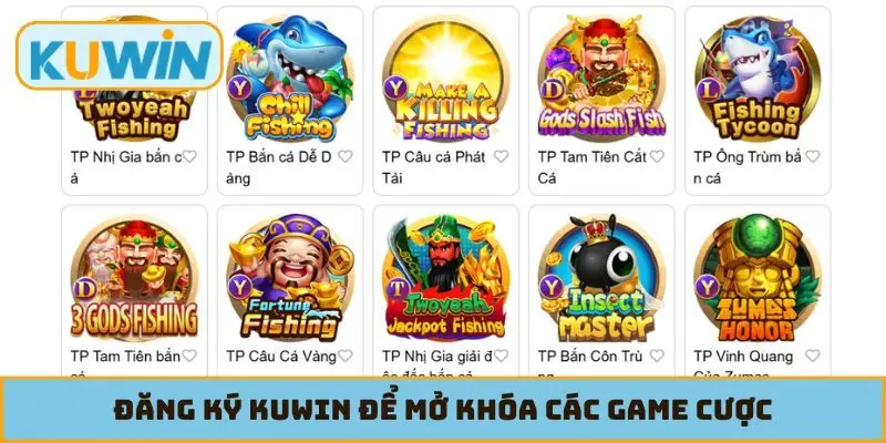 Đăng ký KUWIN để mở khóa các game cược