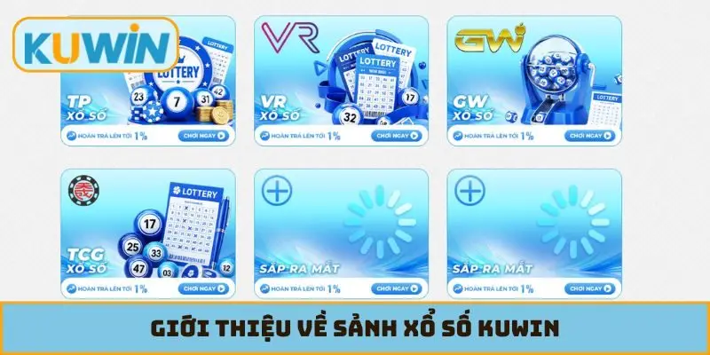 Giới thiệu về sảnh xổ số KUWIN