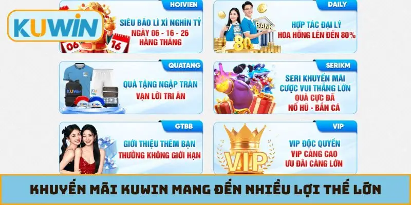 Khuyến mãi KUWIN mang đến nhiều lợi thế lớn
