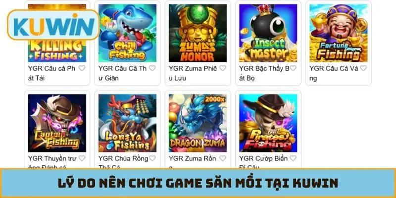 Lý do nên chơi game săn mồi tại KUWIN